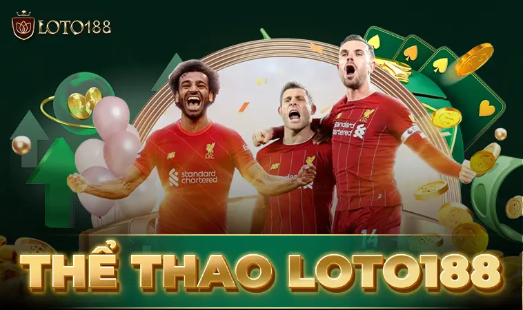 Trải nghiệm chơi cá cược thể thao hấp dẫn tại nhà cái Loto188